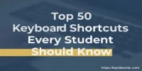 Top 50 Keyboard Shortcuts Every Student Should Know